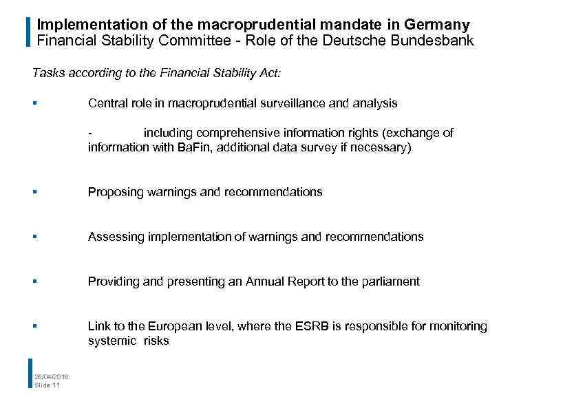 Implementation of the macroprudential mandate in Germany Financial Stability Committee - Role of the