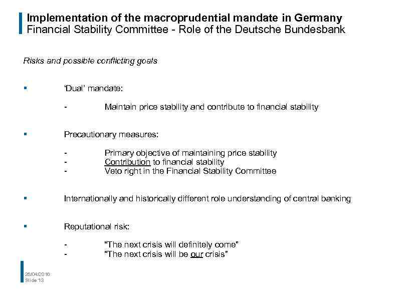 Implementation of the macroprudential mandate in Germany Financial Stability Committee - Role of the