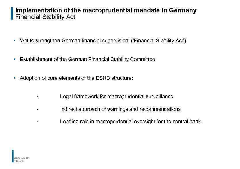 Implementation of the macroprudential mandate in Germany Financial Stability Act § ‘Act to strengthen