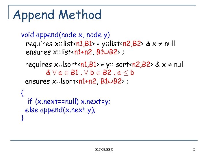 Append Method void append(node x, node y) requires x: : list<n 1, B 1>