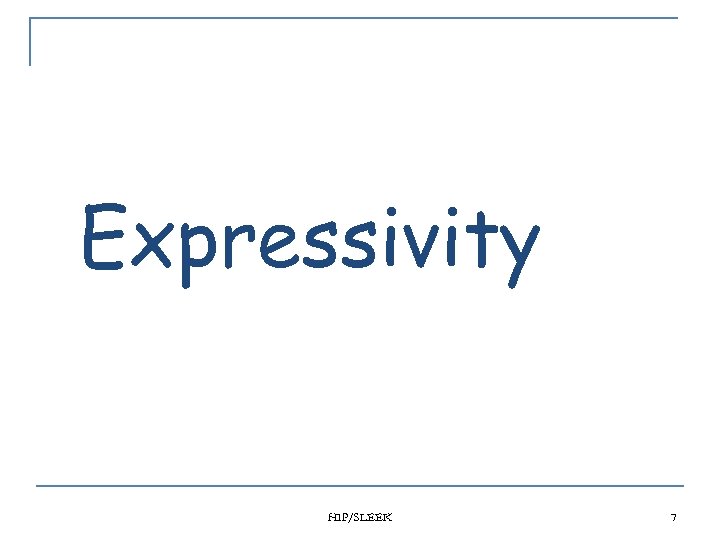 Expressivity HIP/SLEEK 7 