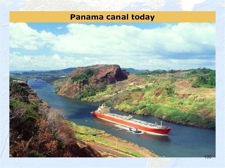 Panama canal today 100 