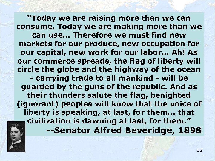 “Today we are raising more than we can consume. Today we are making more