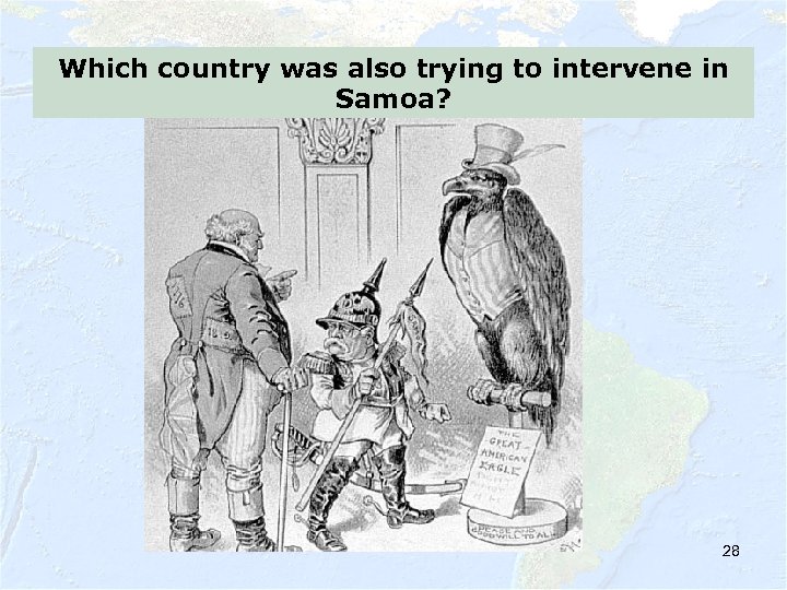 Which country was also trying to intervene in Samoa? 28 