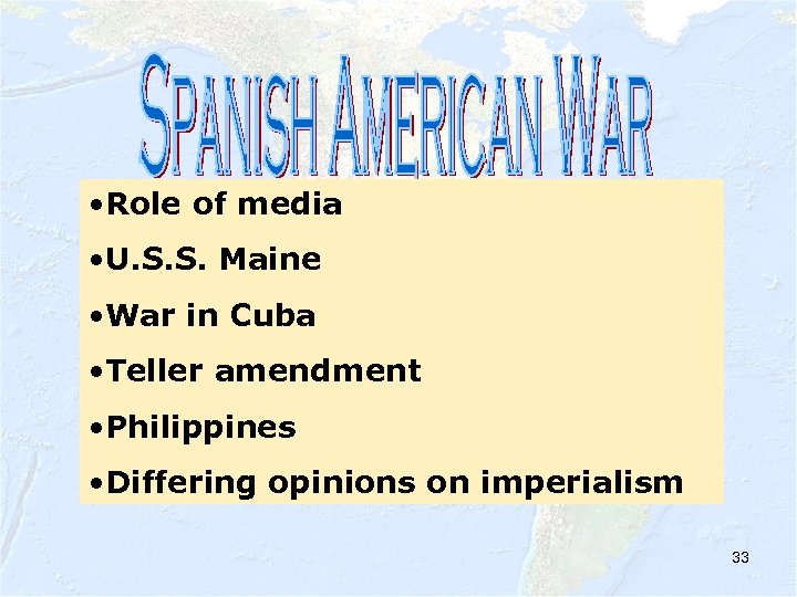  • Role of media • U. S. S. Maine • War in Cuba