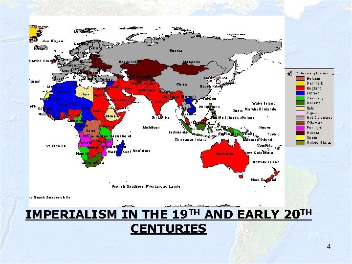 IMPERIALISM IN THE 19 TH AND EARLY 20 TH CENTURIES 4 