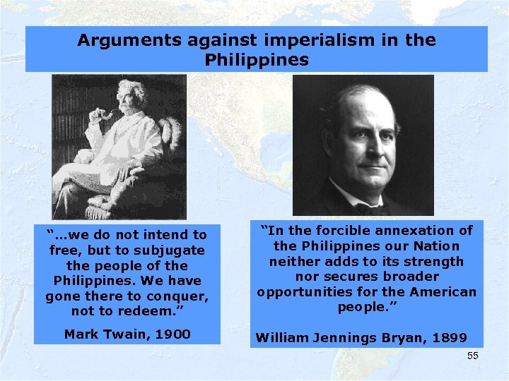 Arguments against imperialism in the Philippines “…we do not intend to free, but to