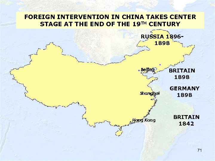 FOREIGN INTERVENTION IN CHINA TAKES CENTER STAGE AT THE END OF THE 19 TH