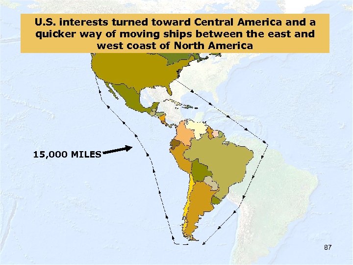 U. S. interests turned toward Central America and a quicker way of moving ships