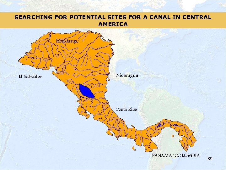 SEARCHING FOR POTENTIAL SITES FOR A CANAL IN CENTRAL AMERICA 89 