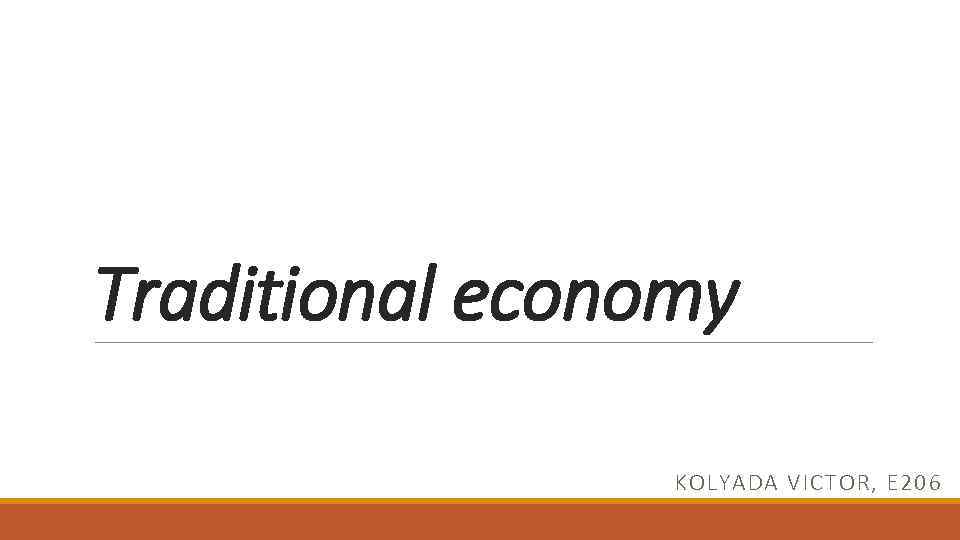 Traditional economy KOLYADA VICTOR, E 206 