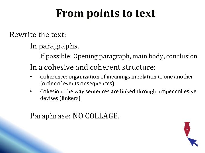 From points to text Rewrite the text: In paragraphs. If possible: Opening paragraph, main