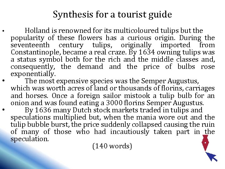 Synthesis for a tourist guide Holland is renowned for its multicoloured tulips but the
