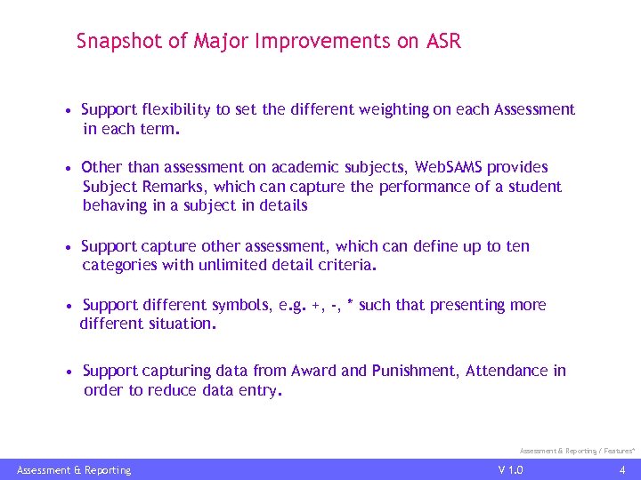 Snapshot of Major Improvements on ASR • Support flexibility to set the different weighting