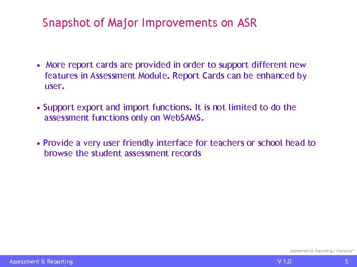Snapshot of Major Improvements on ASR • More report cards are provided in order