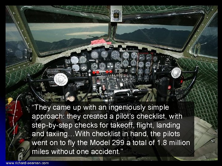 “They came up with an ingeniously simple approach: they created a pilot’s checklist, with
