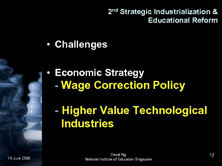 2 nd Strategic Industrialization & Educational Reform • Challenges • Economic Strategy - Wage