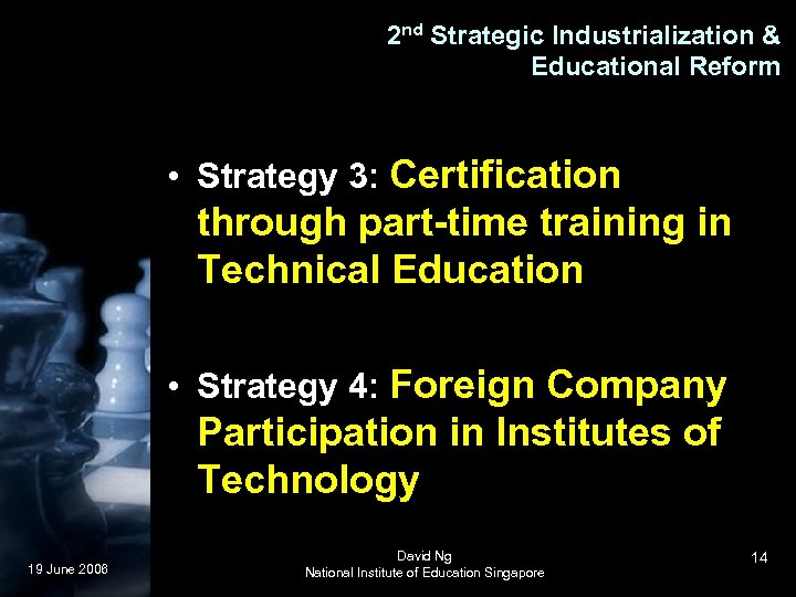 2 nd Strategic Industrialization & Educational Reform • Strategy 3: Certification through part-time training