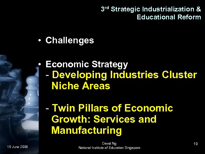 3 rd Strategic Industrialization & Educational Reform • Challenges • Economic Strategy - Developing