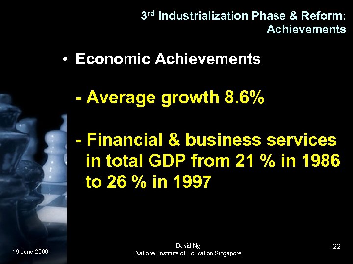 3 rd Industrialization Phase & Reform: Achievements • Economic Achievements - Average growth 8.