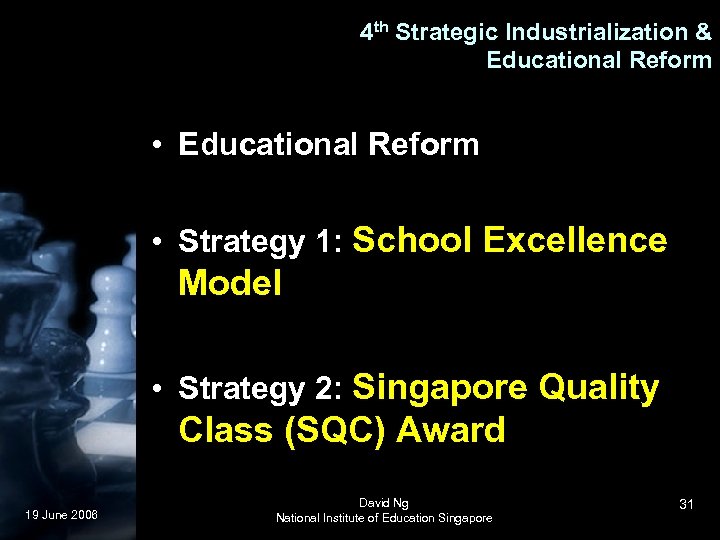 4 th Strategic Industrialization & Educational Reform • Educational Reform • Strategy 1: School