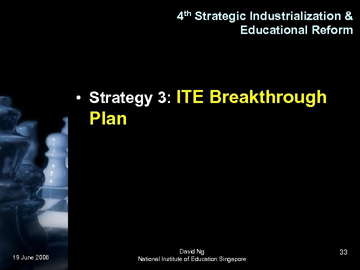 4 th Strategic Industrialization & Educational Reform • Strategy 3: ITE Breakthrough Plan 19