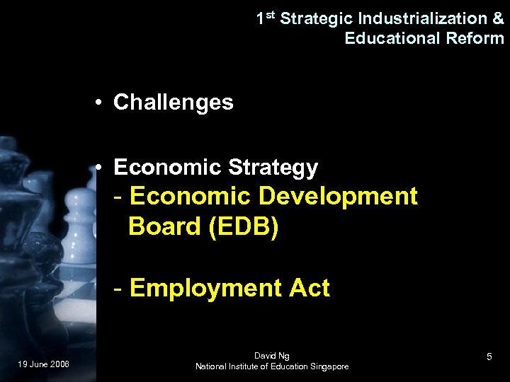 1 st Strategic Industrialization & Educational Reform • Challenges • Economic Strategy - Economic