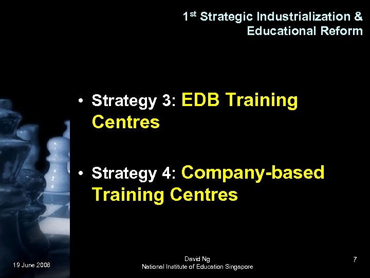 1 st Strategic Industrialization & Educational Reform • Strategy 3: EDB Training Centres •