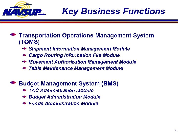 Key Business Functions Transportation Operations Management System (TOMS) Shipment Information Management Module Cargo Routing
