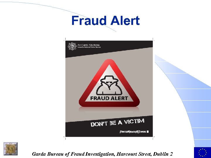 Fraud Alert Garda Bureau of Fraud Investigation, Harcourt Street, Dublin 2 