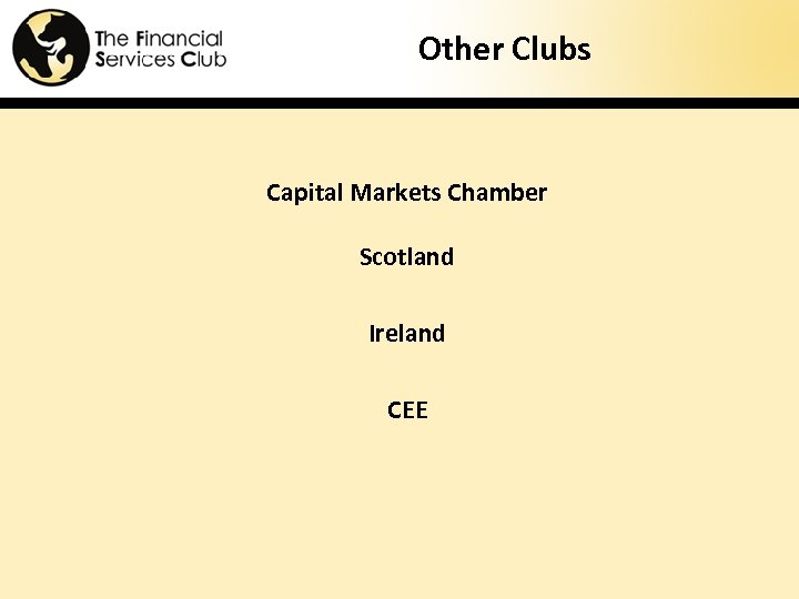 Other Clubs Capital Markets Chamber Scotland Ireland CEE 