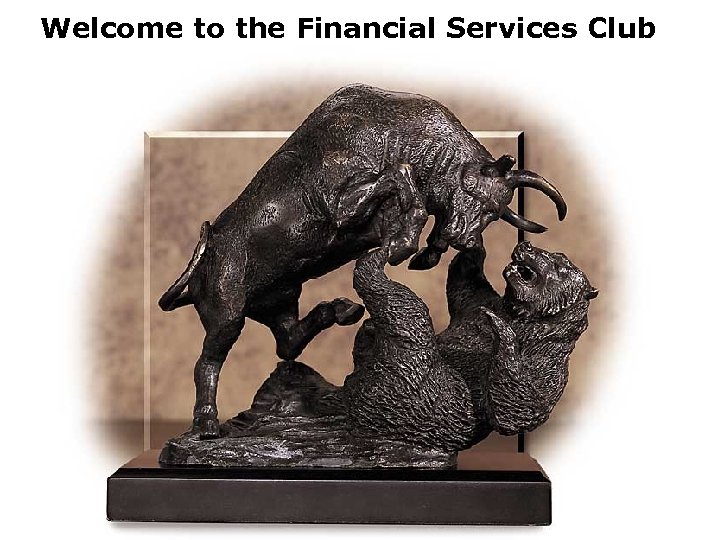 Welcome to the Financial Services Club 