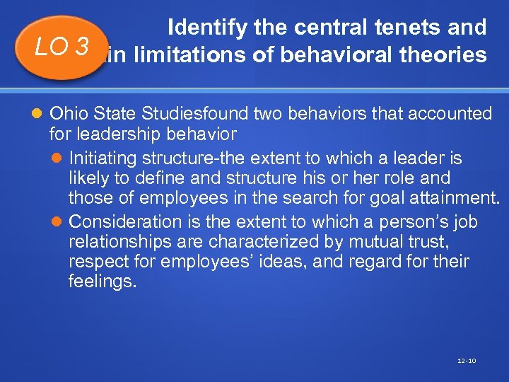 Identify the central tenets and LO main limitations of behavioral theories 3 Ohio State