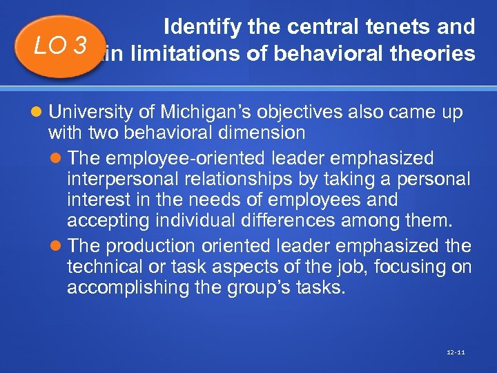 Identify the central tenets and LO main limitations of behavioral theories 3 University of