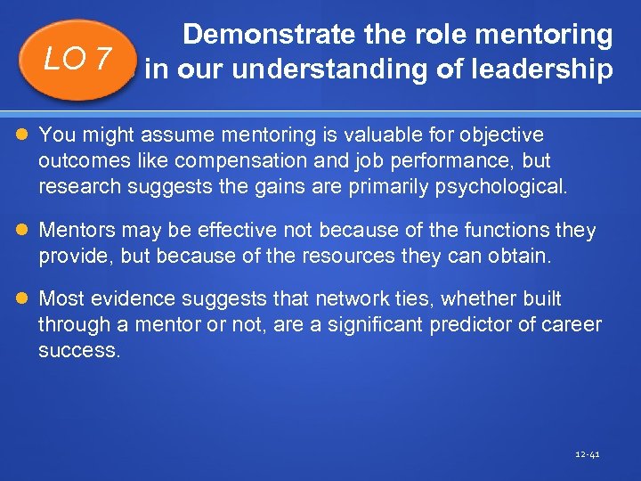 Demonstrate the role mentoring LO 7 in our understanding of leadership plays You might
