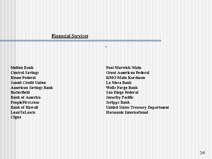 Financial Services Mellon Bank Central Savings Home Federal Santel Credit Union American Savings Bank