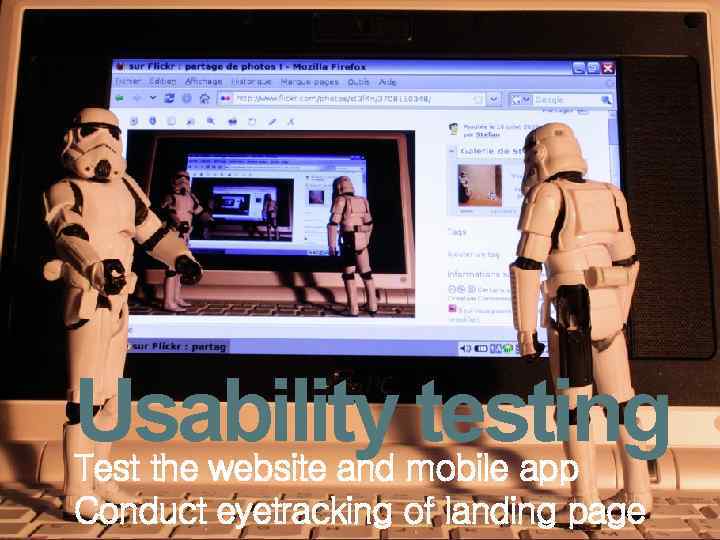 Usability mobile app testing Test the website and Conduct eyetracking of landing page 