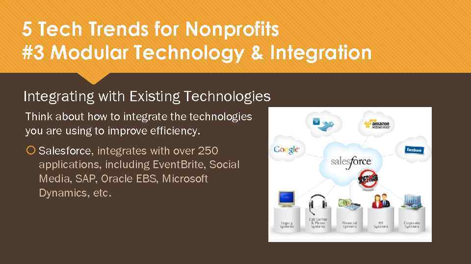 5 Tech Trends for Nonprofits #3 Modular Technology & Integration Integrating with Existing Technologies