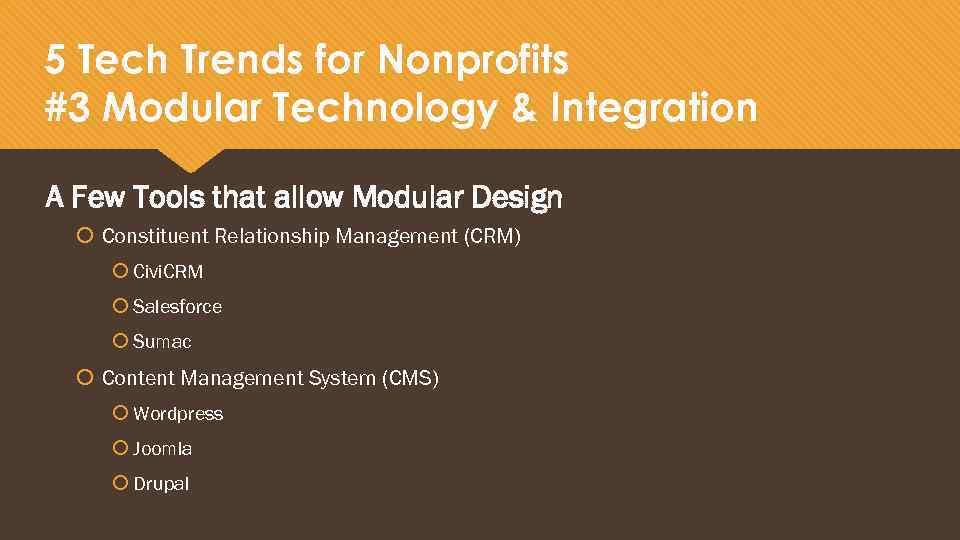5 Tech Trends for Nonprofits #3 Modular Technology & Integration A Few Tools that