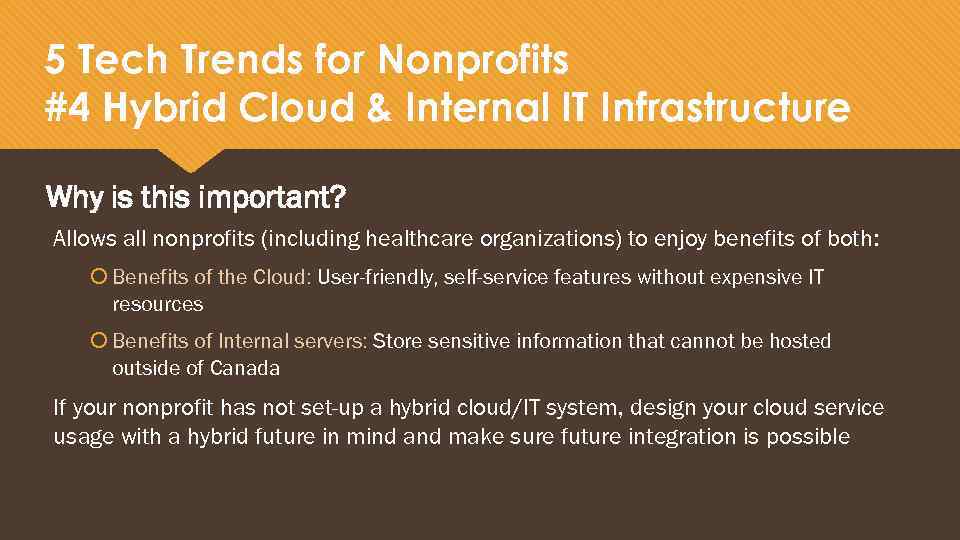 5 Tech Trends for Nonprofits #4 Hybrid Cloud & Internal IT Infrastructure Why is