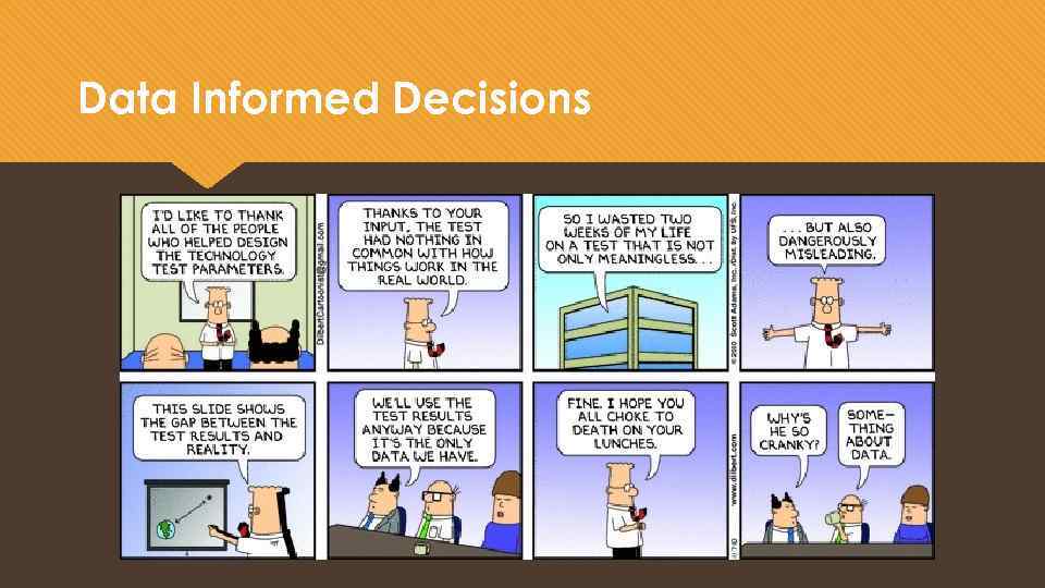 Data Informed Decisions 