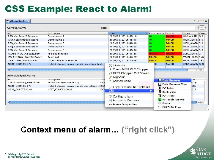 CSS Example: React to Alarm! Context menu of alarm… (“right click”) 7 Managed by