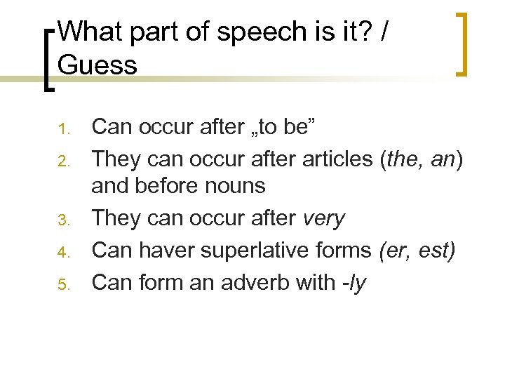 What part of speech is it? / Guess 1. 2. 3. 4. 5. Can
