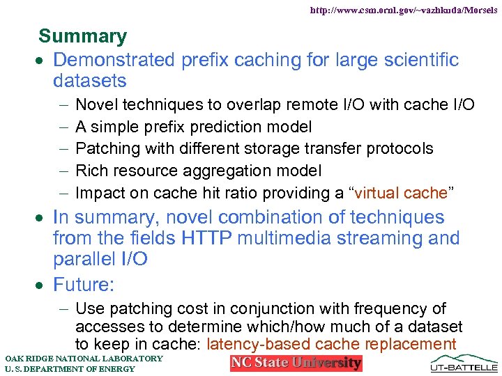 http: //www. csm. ornl. gov/~vazhkuda/Morsels Summary · Demonstrated prefix caching for large scientific datasets