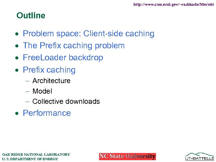 http: //www. csm. ornl. gov/~vazhkuda/Morsels Outline · · Problem space: Client-side caching The Prefix