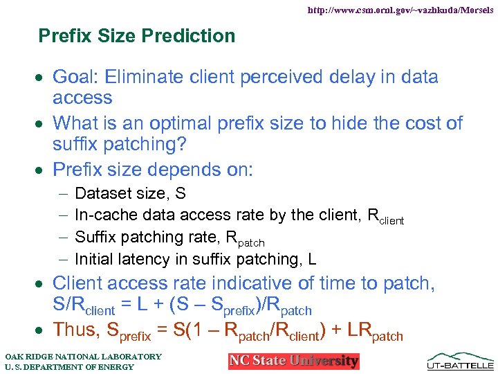 http: //www. csm. ornl. gov/~vazhkuda/Morsels Prefix Size Prediction · Goal: Eliminate client perceived delay