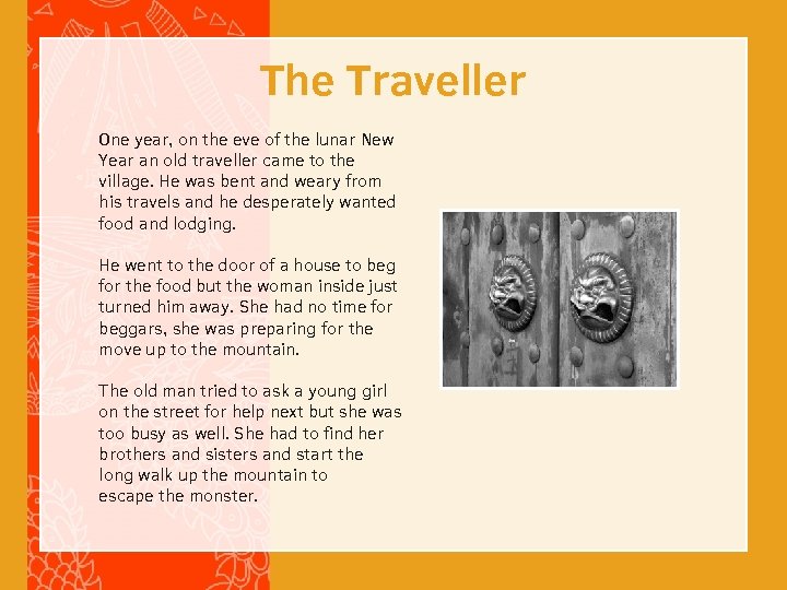 The Traveller One year, on the eve of the lunar New Year an old