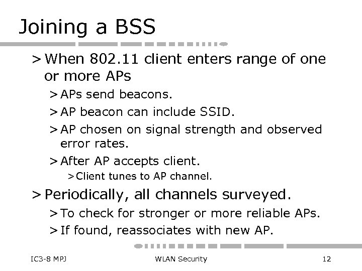 Joining a BSS > When 802. 11 client enters range of one or more