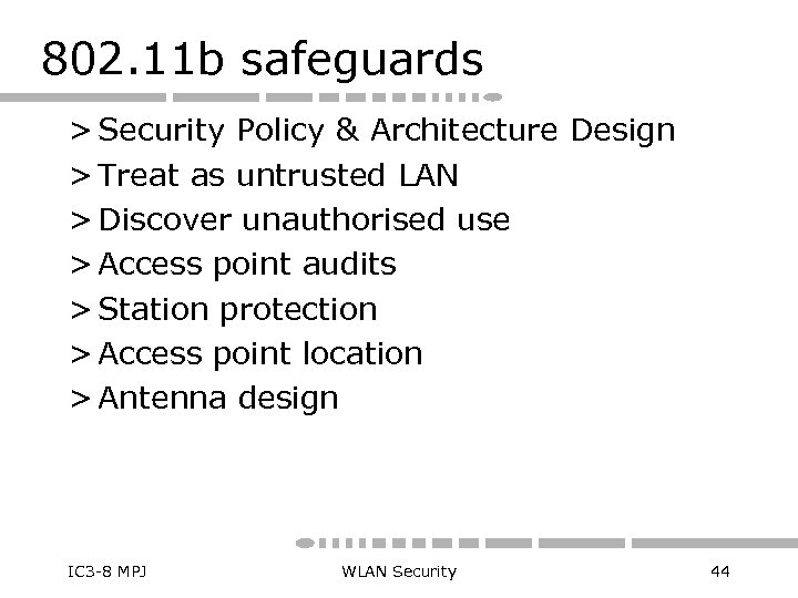 802. 11 b safeguards > Security Policy & Architecture Design > Treat as untrusted