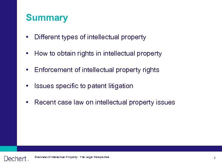 Summary • Different types of intellectual property • How to obtain rights in intellectual